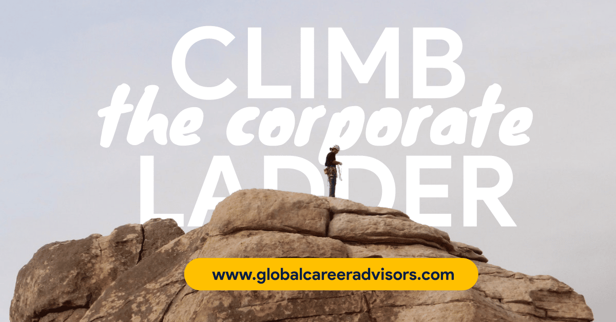Climbing the Corporate Ladder: How To Overcome Your Career Challenges